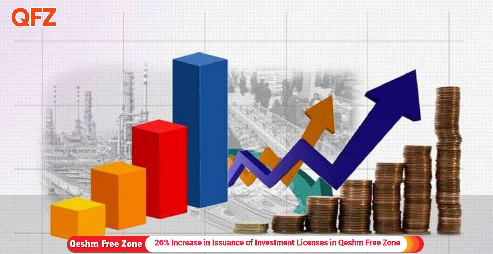 26% Increase in Issuance of Investment Licenses in Qeshm Free Zone